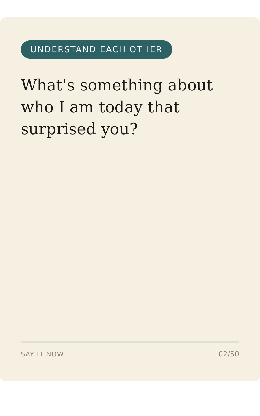 Understand Each Other card: What's something about who I am today that surprised you?